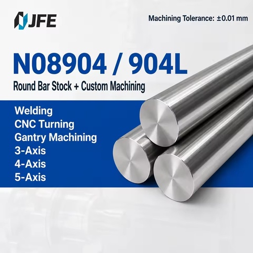 UNS N08904 Alloy 904L 1.4539 Acid & Chloride Resistant Round Bar Custom Machining for Chemical Equipment
